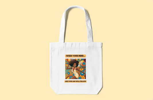 TOTE BAG: WEED YOUR MIND...